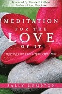 Meditation for the Love of it (inbunden)