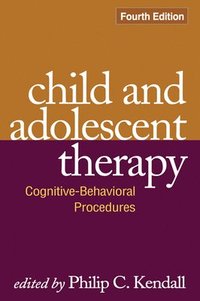 Child and Adolescent Therapy, Fourth Edition (inbunden)