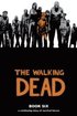 The Walking Dead Book 6 Hardcover