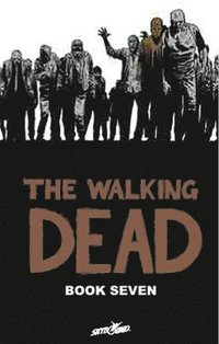 The Walking Dead Book 7 Hardcover (inbunden)
