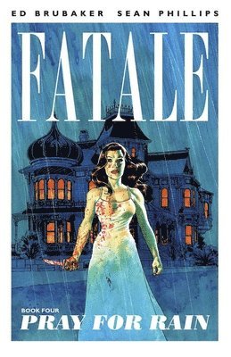 Fatale Volume 4: Pray For Rain (hftad)