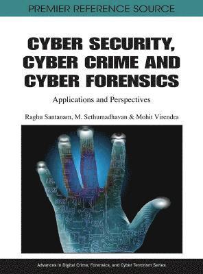 Cyber Security, Cyber Crime and Cyber Forensics (inbunden)