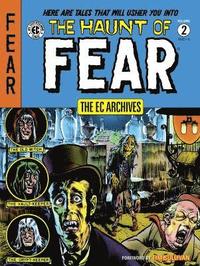 Ec Archives, The: The Haunt Of Fear Volume 2 (inbunden)