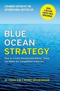 Blue Ocean Strategy, Expanded Edition (inbunden)