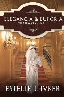 Elegancia y Euforia / Elegance and Ecstasy (hftad)