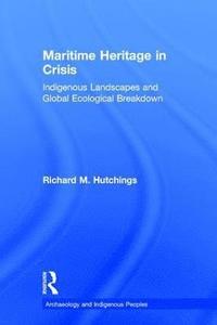 Maritime Heritage in Crisis (inbunden)