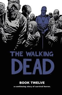 The Walking Dead Book 12 (inbunden)