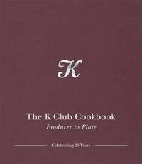The K Club Cookbook (inbunden)