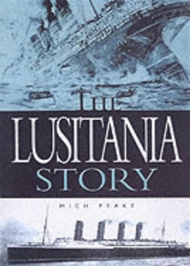 The Lusitania Story (e-bok)