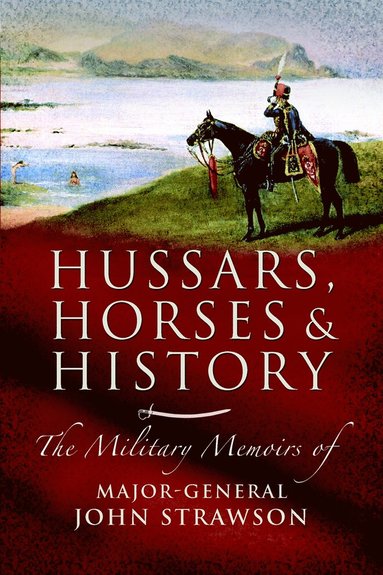 Hussars, Horses and History (e-bok)