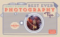 Lonely Planet's Best Ever Photography Tips (hftad)