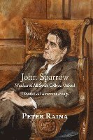 John Sparrow: Warden of All Souls College, Oxford (inbunden)