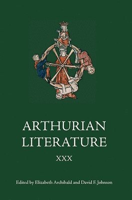 Arthurian Literature XXX (inbunden)