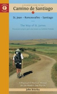 A Pilgrim's Guide to the Camino De Santiago (hftad)