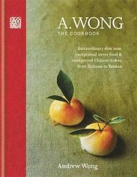 A. Wong - The Cookbook (inbunden)