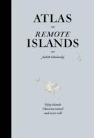 An Atlas of Remote Islands (inbunden)