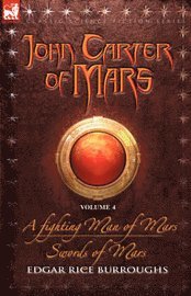 John Carter Of Mars Vol. 4: A Fighting M (inbunden)