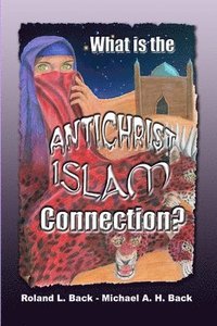 What is the Antichrist-Islam Connection? (hftad)