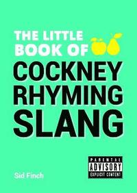 The Little Book of Cockney Rhyming Slang (hftad)