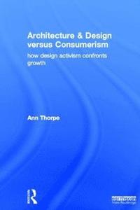 Architecture & Design versus Consumerism (inbunden)