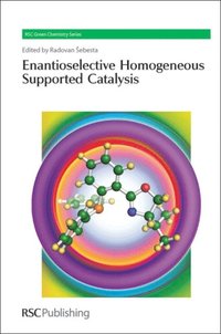 Enantioselective Homogeneous Supported Catalysis (e-bok)