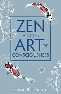 Zen and the Art of Consciousness (hftad)