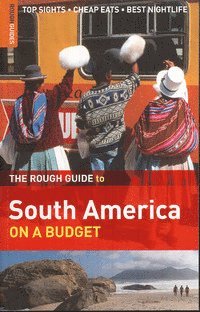 South america Rough Guide To South America On A Budget
