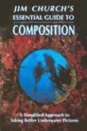 Jim Church's Essential Guide to Composition (hftad)