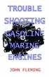 Troubleshooting Gasoline Marine Engines