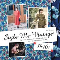 Style Me Vintage: 1940s (inbunden)