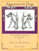  brenda aloff Aggression in Dogs: Practical Management, Prevention and Behavior Modification