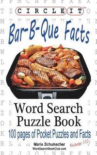 Circle It, Bar-B-Que / Barbecue / Barbeque Facts, Word Search, Puzzle Book (hftad)