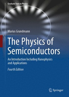 The Physics of Semiconductors (inbunden)