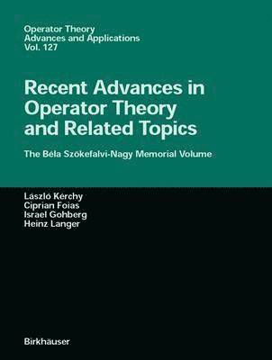 Recent Advances in Operator Theory and Related Topics (hftad)