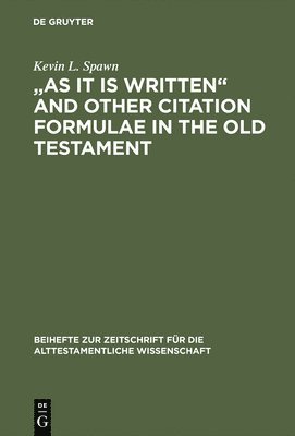 "As It Is Written" and Other Citation Formulae in the Old Testament (inbunden)