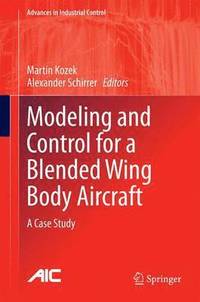 Modeling and Control for a Blended Wing Body Aircraft (inbunden)