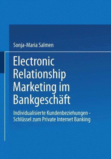 Electronic Relationship Marketing im Bankgeschÿft (e-bok)