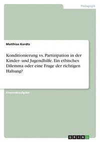 Konditionierung Vs Partizipation In Der Kinder Und Jugendhilfe Ein