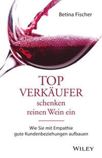 Topverkÿufer schenken reinen Wein ein (e-bok)