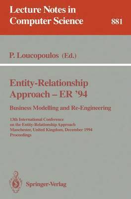 Entity-Relationship Approach - ER '94. Business Modelling and Re-Engineering (hftad)