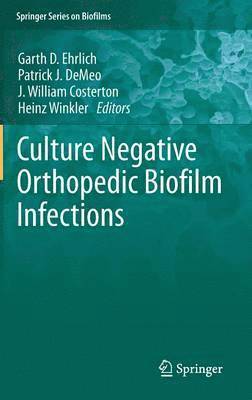 Culture Negative Orthopedic Biofilm Infections (inbunden)