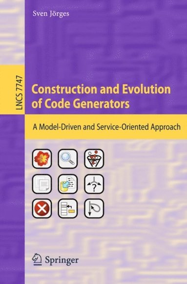 Construction and Evolution of Code Generators (e-bok)