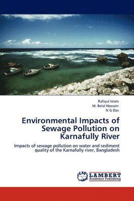 Environmental Impacts of Sewage Pollution on Karnafully River (hftad)