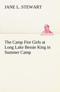The Camp Fire Girls at Long Lake Bessie King in Summer Camp (hftad)