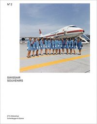 Swissair Souvenirs: No 2 (inbunden)