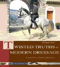 Twisted Truths of Modern Dressage (inbunden)