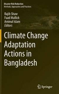 Climate Change Adaptation Actions in Bangladesh (inbunden)