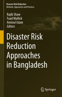 Disaster Risk Reduction Approaches in Bangladesh (e-bok)