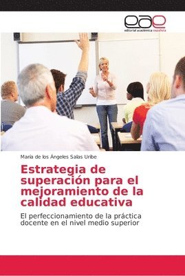 Estrategia De Superacin Para El Mejoramiento De La Calidad Educativa