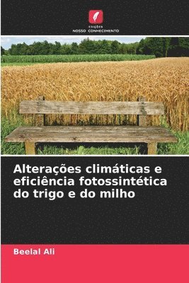 Alteraes Climticas E Eficincia Fotossinttica Do Trigo E Do Milho